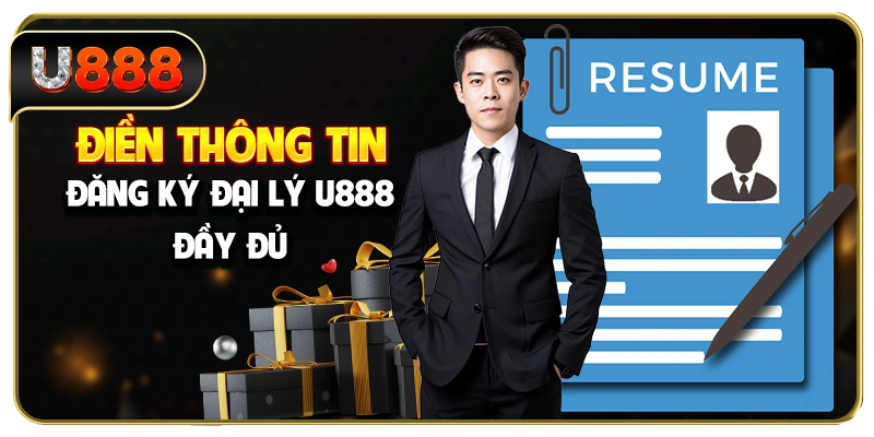 Điền thông tin đăng ký đại lý U888 đầy đủ